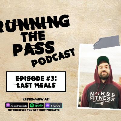 Episode #3: Last Meals Episode #3: Last Meals