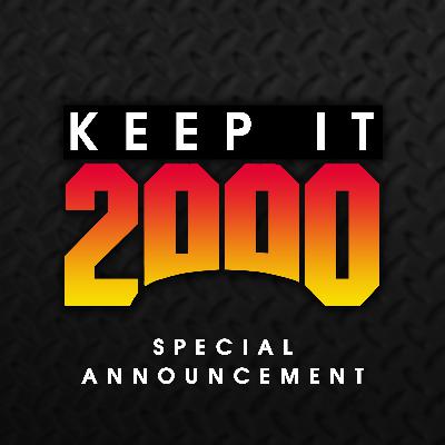 KEEP IT 2000 SPECIAL ANNOUNCEMENT KEEP IT 2000 SPECIAL ANNOUNCEMENT