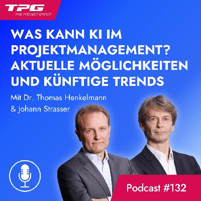 #132 Was kann KI im Projektmanagement? Aktuelle Möglichkeiten und künftige Trends