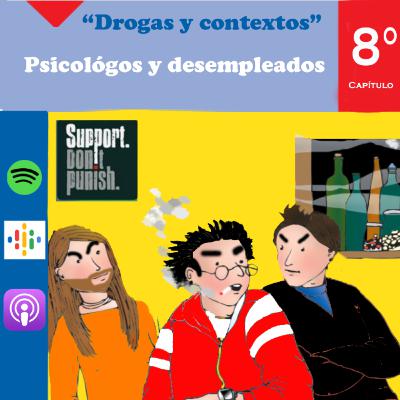 Episodio 8: Drogas y Contextos
