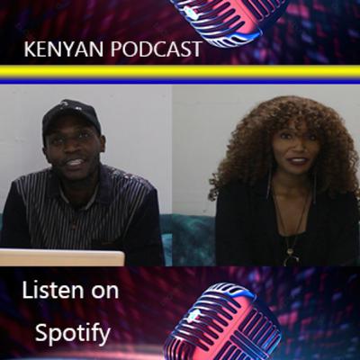 Kenyan podcast - Discussion of Gender Based Violence In Kenya with guest Ewoton Longoria