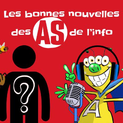 Les bonnes nouvelles des As de l'info du 9 mars 2025