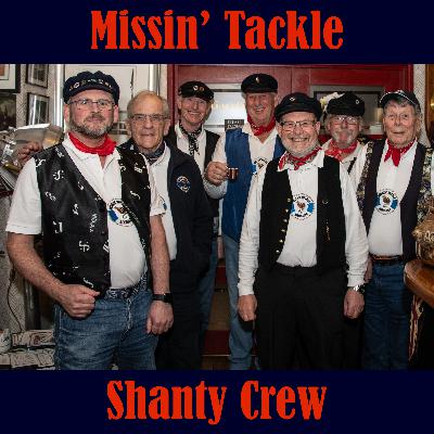 Missin' Tackle Shanty Crew