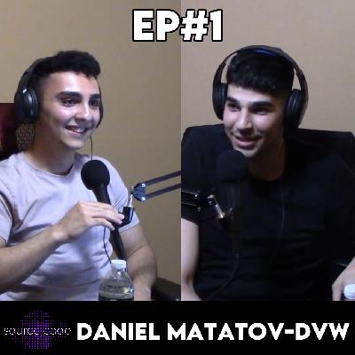 EP #1: Daniel Matatov - DVW EP #1: Daniel Matatov - DVW