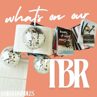 What's on Our TBR + Why It Should Be On Yours Too!