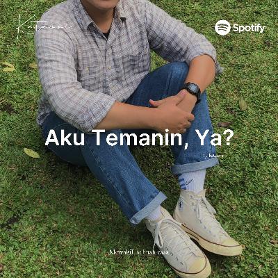 Aku Temanin, Ya?
