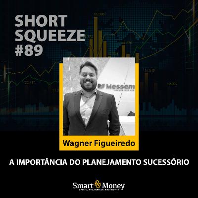 Short Squeeze #89 – A importância do planejamento sucessório Short Squeeze #89 – A importância do planejamento sucessório
