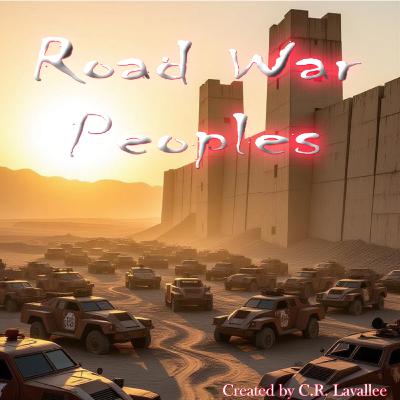 Episode 5: Road War Peoples