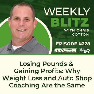 Losing Pounds & Gaining Profits: Why Weight Loss and Auto Shop Coaching Are the Same [E228]