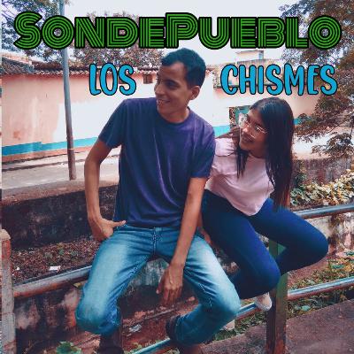 ¡Los Chismes!