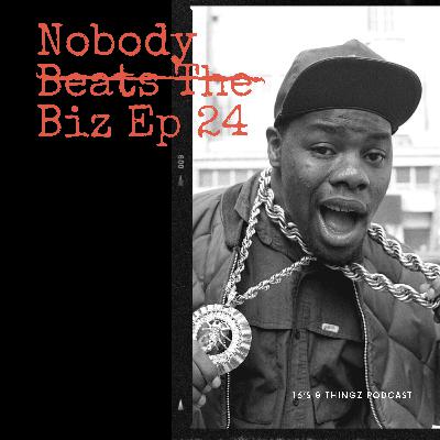 "Nobody Beats The Biz" Ep. 24 "Nobody Beats The Biz" Ep. 24