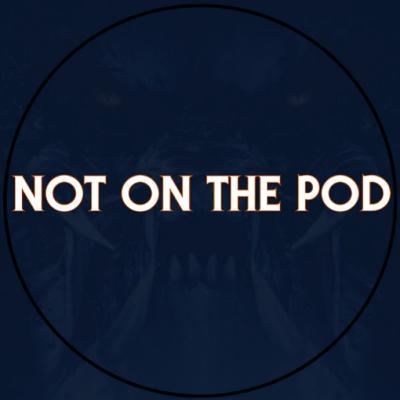 Not on the Pod 7 - Evil Dead II (High Cast)