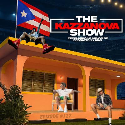 Episode 128: THE DJ KAZZANOVA SHOW #127