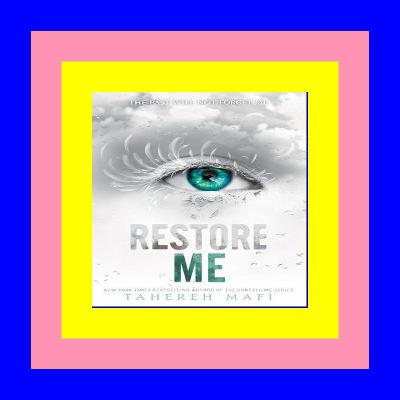 pdf free Restore Me (Shatter Me #4) EBook pdf free Restore Me (Shatter Me #4) EBook