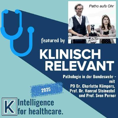 Pathologie in der Bundeswehr - mit PD Dr. Charlotte Kümpers, Prof. Konrad Steinestel und Prof. Sven Perner