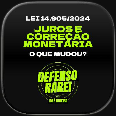 Juros e Correção Monetária: o que mudou em 2024 no Código Civil?