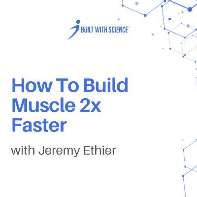 How to Build Muscle 2x Faster