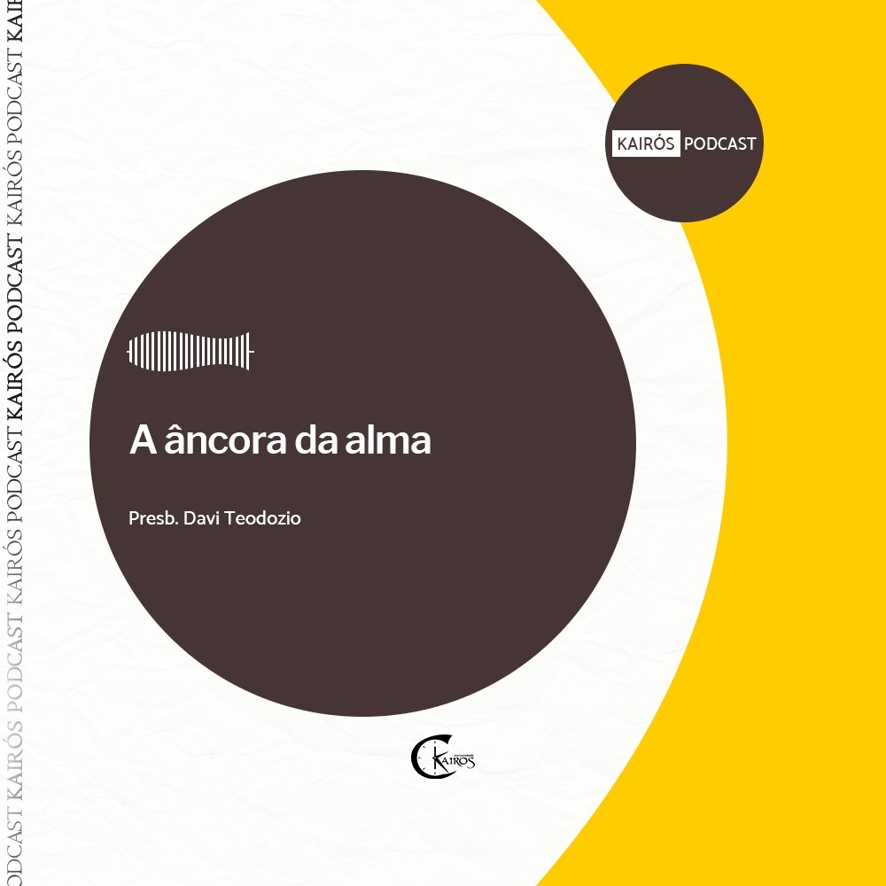 A âncora da alma // Presb. Davi Teodozio