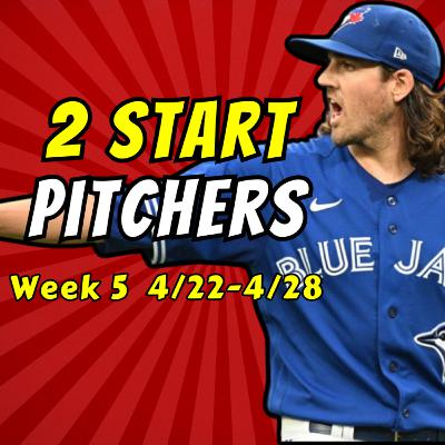 Fantasy Baseball Week 5 Strategy: Low Owned 2-Start Pitchers & Waiver Adds | Episode 81 Fantasy Baseball Week 5 Strategy: Low Owned 2-Start Pitchers & Waiver Adds | Episode 81