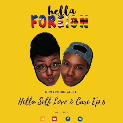 Ep. 6: Hella Self-Care and Love