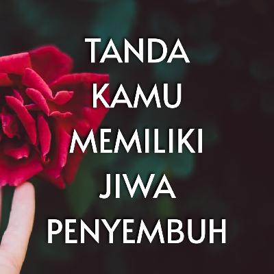 Tanda Kamu Memiliki Jiwa Penyembuh Tanda Kamu Memiliki Jiwa Penyembuh