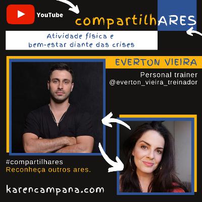 #002 CompartilhARES: Atividade física e bem-estar diante das crises com o personal trainer Everton Vieira #002 CompartilhARES: Atividade física e bem-estar diante das crises com o personal trainer Everton Vieira