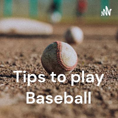 Tips to get better at baseball