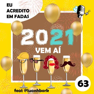 #63 Retrospectiva das fadas - 2021 TÁ ON feat. Luan Bork #63 Retrospectiva das fadas - 2021 TÁ ON feat. Luan Bork