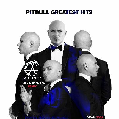 Pitbull - Hotel Room Service (Remix 2026) By Drakon Black