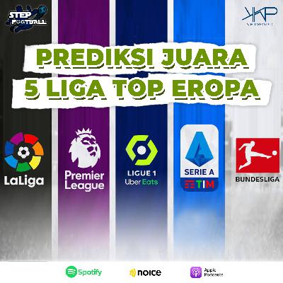 Prediksi Juara 5 Liga Top Eropa