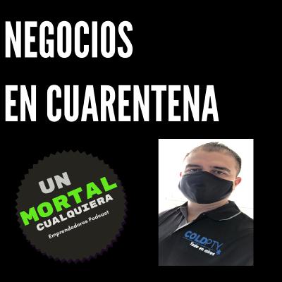 #6 Eduardo Candanedo - Cold PTY (Negocios es Cuarentena) #6 Eduardo Candanedo - Cold PTY (Negocios es Cuarentena)
