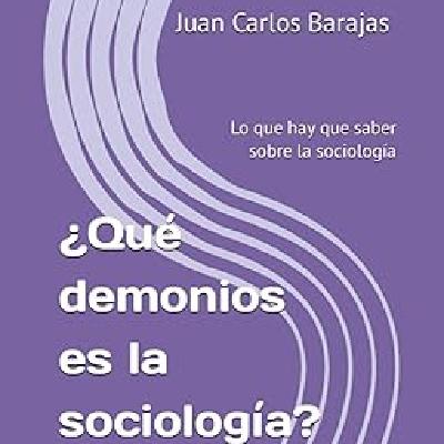 Episodio 60 ESPECIAL DÍA DE LOS INOCENTES: ¿Qué demonios es la sociología?