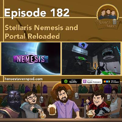 Ep 182 - Stellaris Nemesis and Portal Reloaded