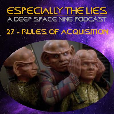 Rules of Acquisition - Star Trek Deep Space Nine - 27