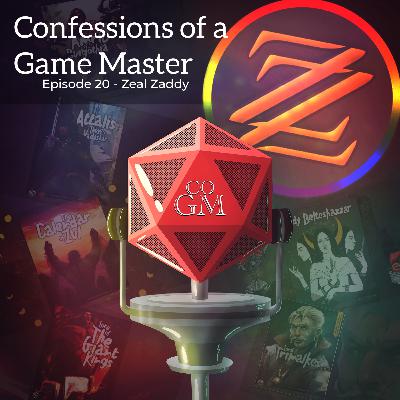 Episode 20 - Zeal Zaddy