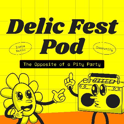 Transforming Pity Parties into Power Moves | Delic Fest Pod Transforming Pity Parties into Power Moves | Delic Fest Pod