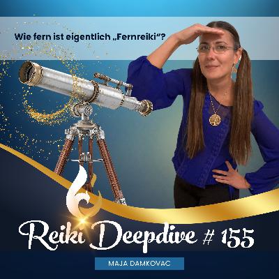 Wie fern ist eigentlich „Fernreiki“? #155