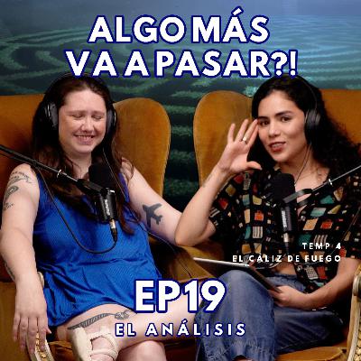S04 E19 Algo más va a pasar?! | El análisis