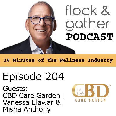 Episode 204 with guests Vanessa Elawar and Misha Anthony from CBD Care Garden Episode 204 with guests Vanessa Elawar and Misha Anthony from CBD Care Garden