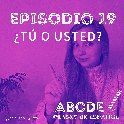 ¿Tú o usted?