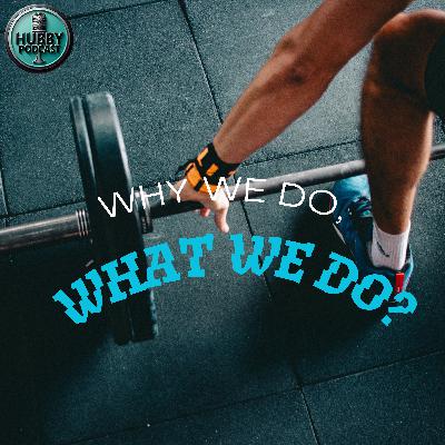 Why we do, What we do?