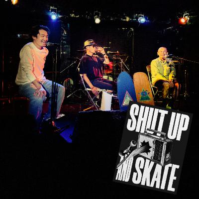 SHUT UP & SKATE - EPISODE 62: オリンピックイヤーだからこそ言いたい！