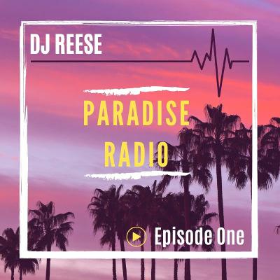 Paradise Radio Episode #1 - Open Format Paradise Radio Episode #1 - Open Format