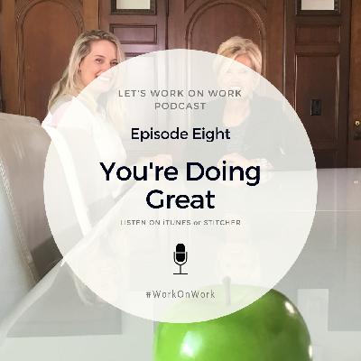 Episode 8 - You're Doing Great