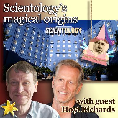 Scientology's magical origins - with Hoyt Richards Scientology's magical origins - with Hoyt Richards