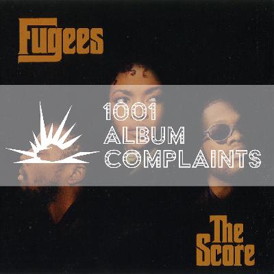 The Story Behind: Fugees - The Score, Ep 203
