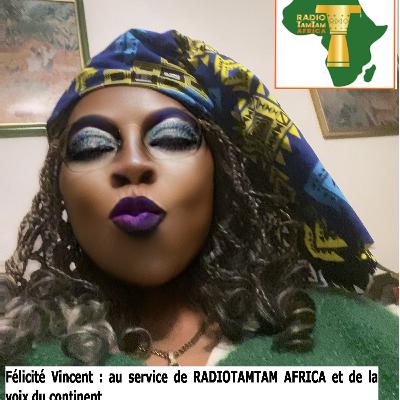 Félicité Vincent : au service de RADIOTAMTAM AFRICA et de la voix du continent