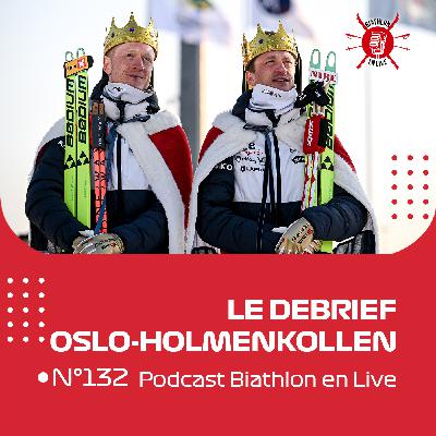 Debrief de l'étape d'Oslo-Holmenkollen (CDM 2024-25) - Biathlon en Live #132