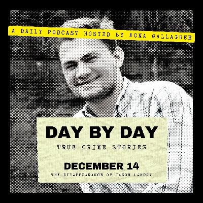 December 14 – The Disappearance of Jason Landry