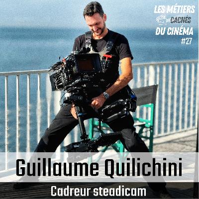 #27 Cadreur steadicam (Guillaume Quilichini)